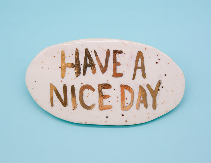 Have a Nice Day Barrette