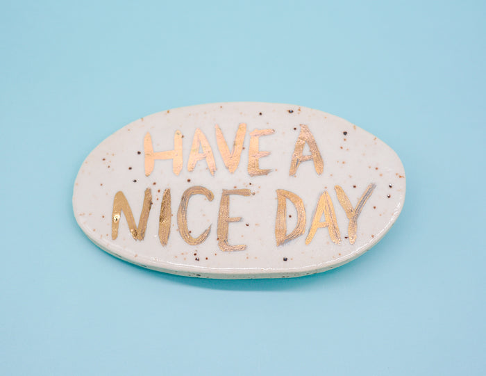 Have a Nice Day Hair Clip